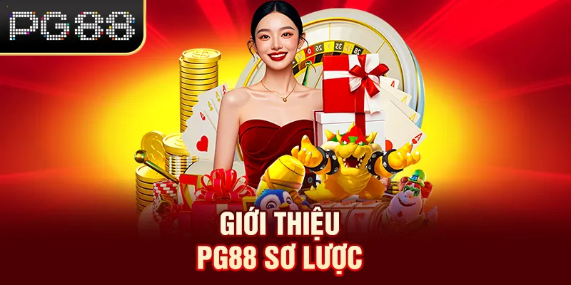Giới Thiệu PG88 Giới thiệu PG88 sơ lược