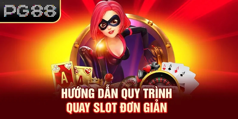 Nổ Hũ Phát Tài - Quay Slot Đều Tay, Vận May Ngập Tràn 2025 Hướng dẫn quy trình quay slot đơn giản