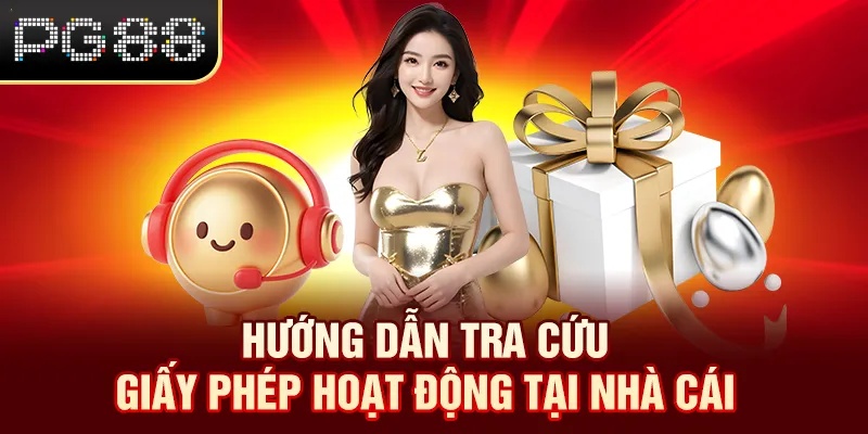 Giấy Phép Hoạt Động PG88 Hướng dẫn tra cứu giấy phép hoạt động PG88