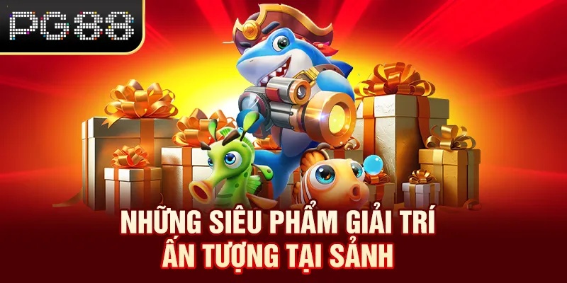 Bắn Cá TP - Sảnh Game Cực Chất, Đổi Thưởng Hấp Dẫn Tại PG88 Những siêu phẩm giải trí ấn tượng tại sảnh